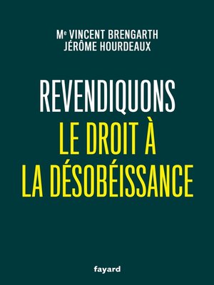 cover image of Revendiquons le droit à la désobéissance